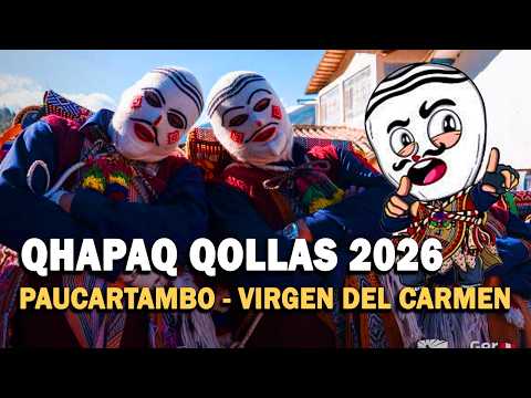 QHAPAQ QOLLAS DE PAUCARTAMBO 2026 - MAMACHA CARMEN (Cusco, Peru) Romeria y guerrilla