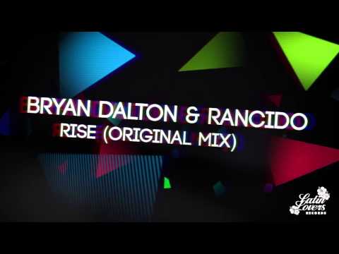 Bryan Dalton & Rancido - Rise (Inc. Remixes)