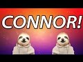 HAPPY BIRTHDAY CONNOR SLOTH HAPPY BIRTHDAY RAP
