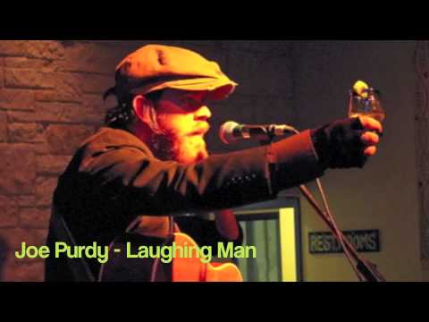 Joe Purdy - Laughing Man