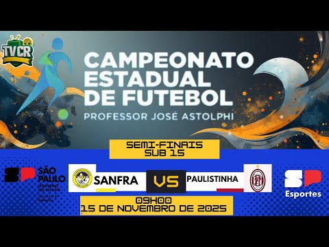 🎥 TRANSMISSÃO AO VIVO –  SUB-15 Campeonato Estadual de Futebol Professor José Astolphi