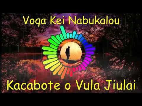 Voqa Kei Nabukalou - Kacabote o Vula Jiulai [Original]