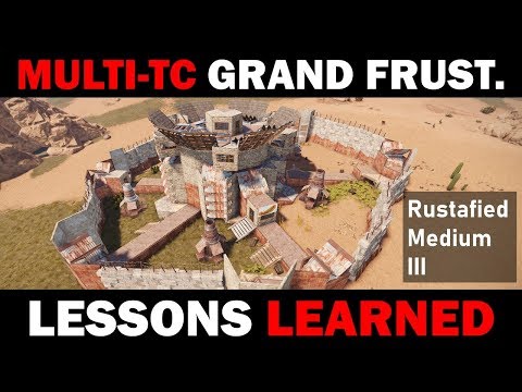Multi-TC Grand Frustrator on Rustafied Medium III - Lessons Learned