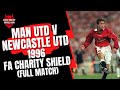 Man Utd v Newcastle 1996 FA Charity Shield (Full Match)
