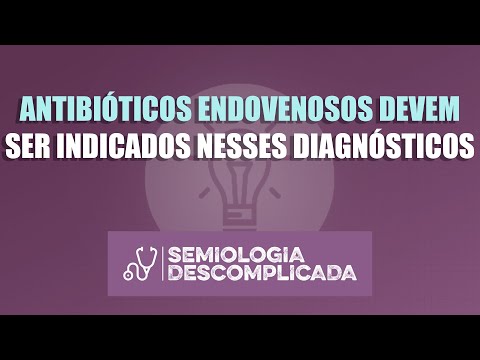 Antibiótico Endovenoso - Devo indicar antibiótico endovenoso para infecções de pele e partes moles?
