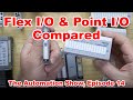 Point I O And Flex I O Compared This Week On The Automation Show