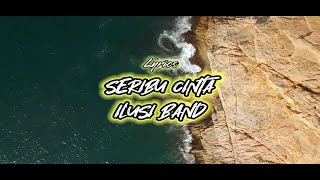 Download lagu Lirik SERIBU CINTA - ILUSI BAND mp3 Download lagu Lirik SERIBU CINTA - ILUSI BAND mp3