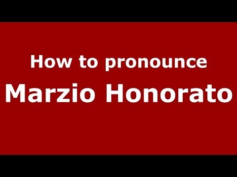 How to pronounce Marzio Honorato (Italian/Italy)  - PronounceNames.com