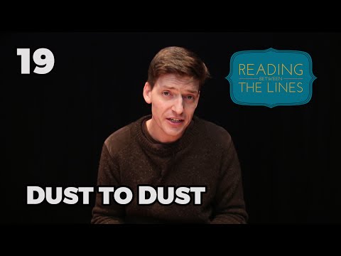 Reading Between the Lines 19 - Dust to Dust