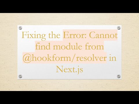Fixing the Error: Cannot find module from @hookform/resolver in Next.js