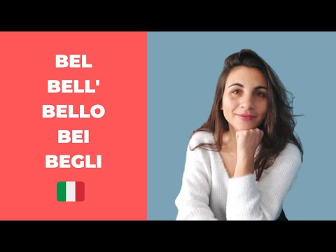 How do we use BEL-BELL'-BELLO-BEI-BEGLI in Italian? || Quiz at the end!