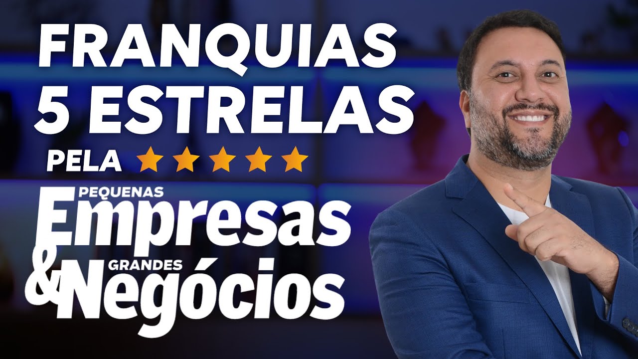 Franquias 5 ESTRELAS DO PRÊMIO As Melhores Franquias do Brasil