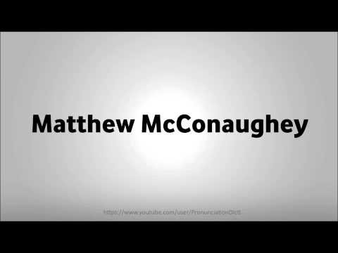 How to pronounce Matthew McConaughey