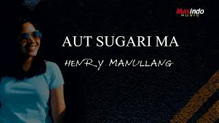 Download lagu Henry Manullang -  Aut Sugari Ma  -  Anggri Shinta mp3
