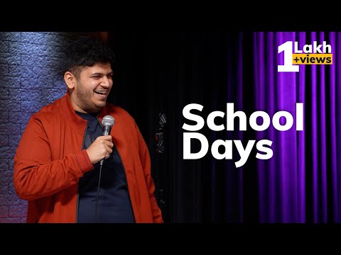 School Days | Stand up Comedy by Kaustubh Agarwal