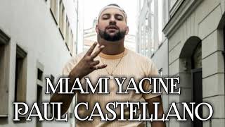 MIAMI YACINE Paul CASTELLANO (Official video)