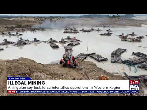 Illegal Mining: Anti-galamsey task force intensifies operations in Western Region