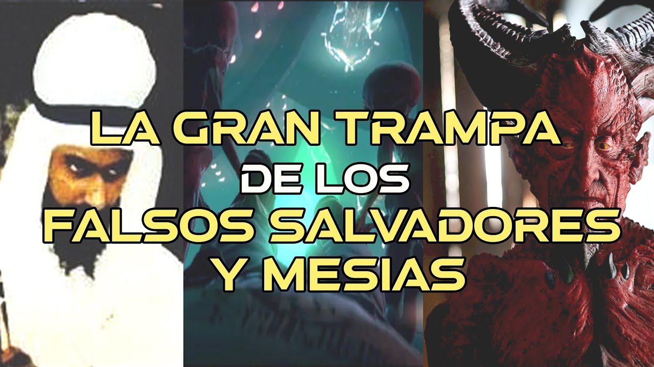 La Gran Trampa de los Falsos Salvadores y Mesías | la Agenda del Nuevo Mesías