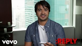 Luis Fonsi - ASK:REPLY