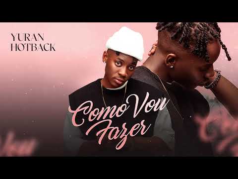 Yuran Hotback - Como Vou Fazer (Audio Oficial)