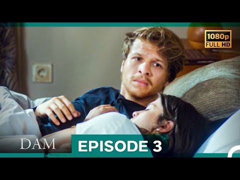 Dam Episode 3
