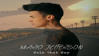 Mario Jefferson estrena "Walk That Way"