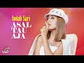 Indah Sari - Asal Tau Aja