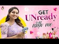 How I Remove My Hairstyle And Makeup Get UNready With Me Nakshathra Nagesh