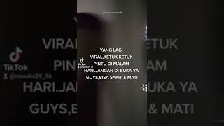 Download lagu YANG LAGI VIRAL KETUK-KETUK PINTU DI MALAM HARI,KALAU DI BUKA PINTU BISA KEJADIAN SAKIT / MENINGGAL mp3