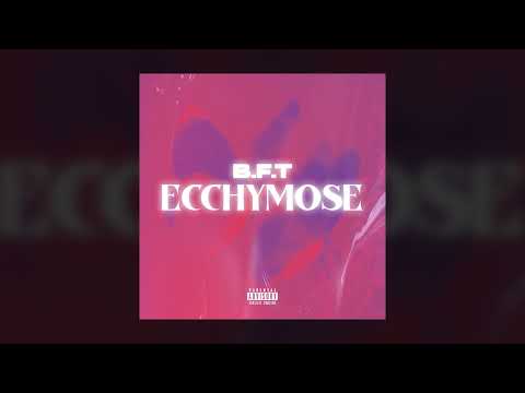 BFT - Ecchymose (Son officiel)