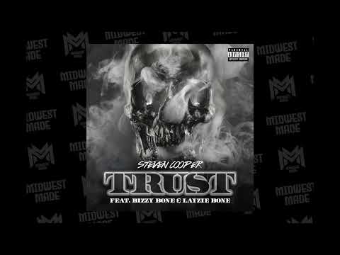 Steven Cooper - Trust (Feat. Bizzy Bone & Layzie Bone) (Official Audio)