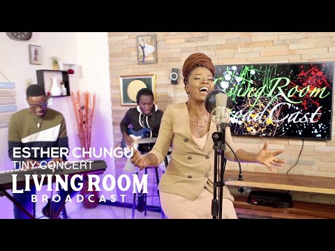 Esther Chungu - Tiny Concert | LivingRoom BroadCast  HD 720p