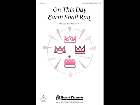 ON THIS DAY EARTH SHALL RING (Unison Choir) – arr. Ashley Brooke