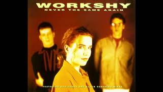 Workshy - 'Never The Same Again [Bob Jones 12'' Vocal Mix]' (1993)