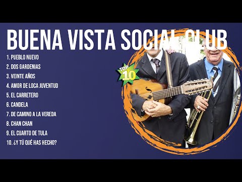 Buena Vista Social Club Best Latin Songs Playlist Ever ~ Buena Vista Social Club Greatest Hits