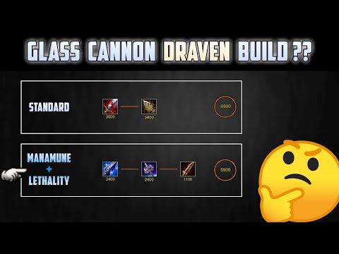 Manamune-Lethality Draven is deceptively strong... (Outdamages BT-IE)