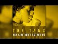 The Tams-Hey Girl don't Bother Me