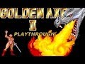 Arcade Longplay Golden Axe 2 Tyris Flare