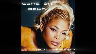 [AI] T-Boz - Come On Down