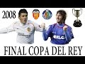 Final Copa del Rey |  Valencia vs Getafe | 2008 (Cadena ser)