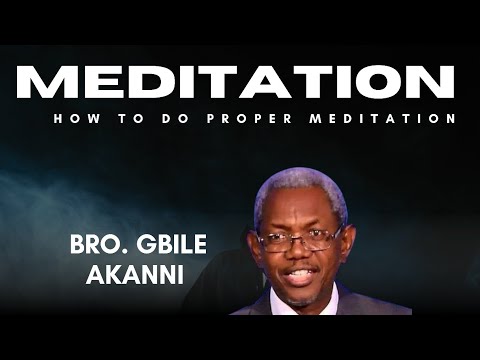 THE HOW OF MEDITATION BY GBILE AKANNI