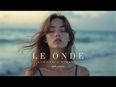 Ludovico Einaudi - Le Onde (Soft & Reflective Piano Version)