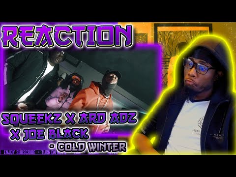 Squeeks x Ard Adz x Joe Black - Cold Winter [Music Video] | GRM Daily [REACTION]