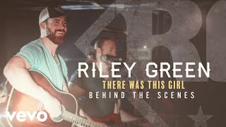 Riley Green - There Was This Girl (Behind The Scenes)