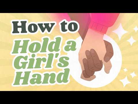 How to Hold a Girl's Hand