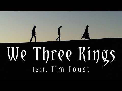 We Three Kings (feat. Tim Foust) | The Hound + The Fox