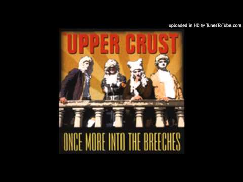 The Upper Crust - You Can't Get Good Help