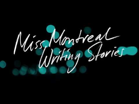 Miss Montreal - Writing Stories (Official lyric video)