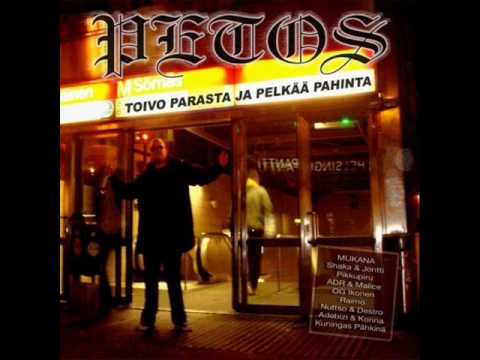 Petos - Toivo Parasta Ja Pelkää Pahinta feat. ADR Lavey & Malice