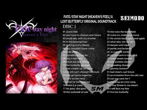 FATE/STAY NIGHT [HEAVEN'S FEEL] II. LOST BUTTERFLY OST [DISC 1] - FULL OST